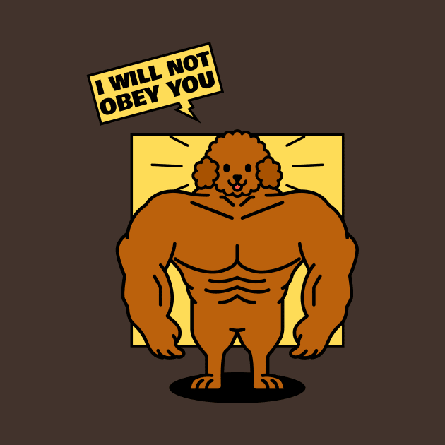 I Will Not Obey You Design by ArtPace