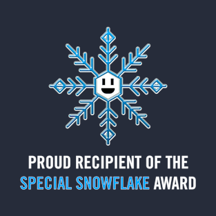 Proud Recipient of the Special Snowflake Award (white) T-Shirt