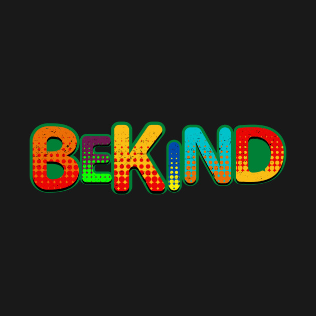 Be Kind by Dreanpitch