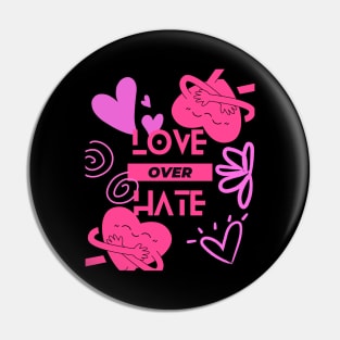 Love Over Hate Pin