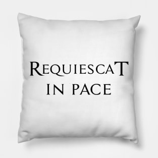 Requiescat In Pace Pillow