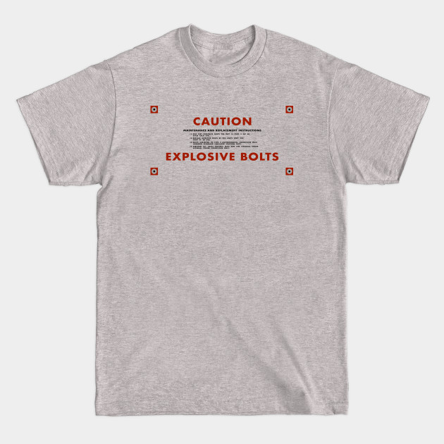 Discover CAUTION: EXPLOSIVE BOLTS [2001: A SPACE ODYSSEY, 1968] - Film Art - T-Shirt