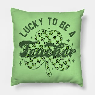 Lucky To Be A Teacher Rainbow Teacher St Patrick's Day Pillow