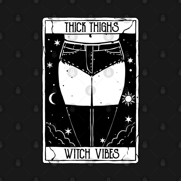 Thick thighs Witch Vibes Funny Tarot Card for Halloween Vibes by A Comic Wizard