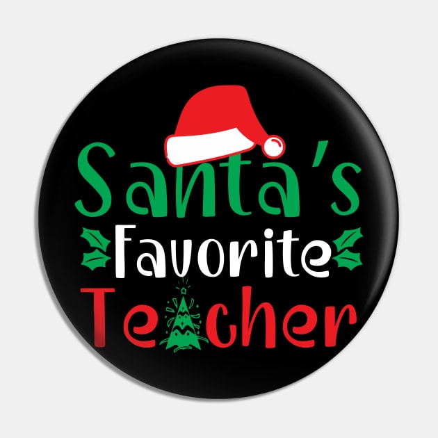 Santa's Favorite Teacher Funny Ugly Xmas Ugly Christmas Pin by fromherotozero