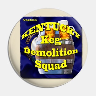 Kentucky Keg Demolition Squad Pin