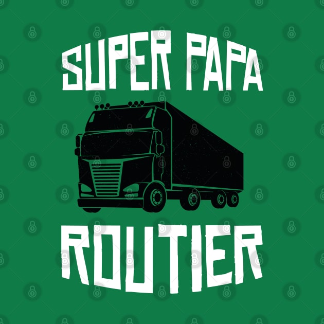 PAPA ROUTIER by Mr Youpla