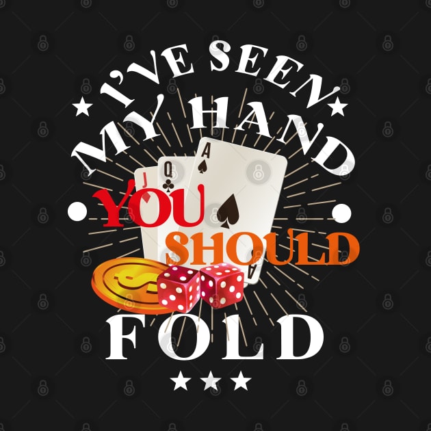 I've Seen My Hand You Should Fold poker, poker gambling birthday gift ideas for boyfriend, Card Game Retro Vintage illustration by JustBeH