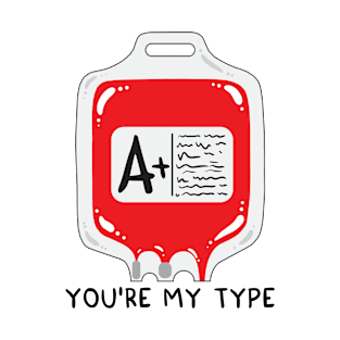 You're my type T-Shirt