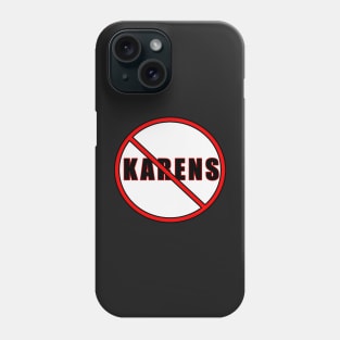 No Karens Phone Case