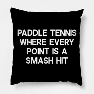 Paddle Tennis Where Every Point is a Smash Hit Pillow