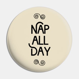 Nap All Day (Light) Pin
