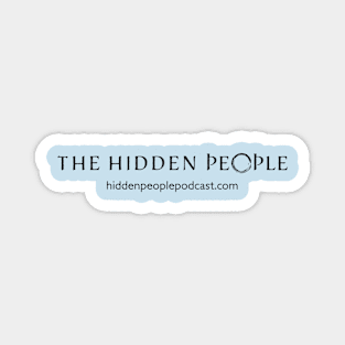 The Hidden People - Black Text Magnet