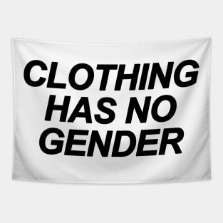 Clothing Has No Gender Tapestry