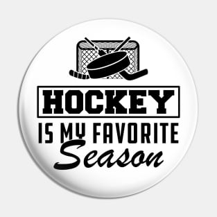 Hockey Is My Favorite Season Pin