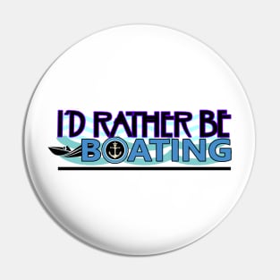 Rather be Boating Pin