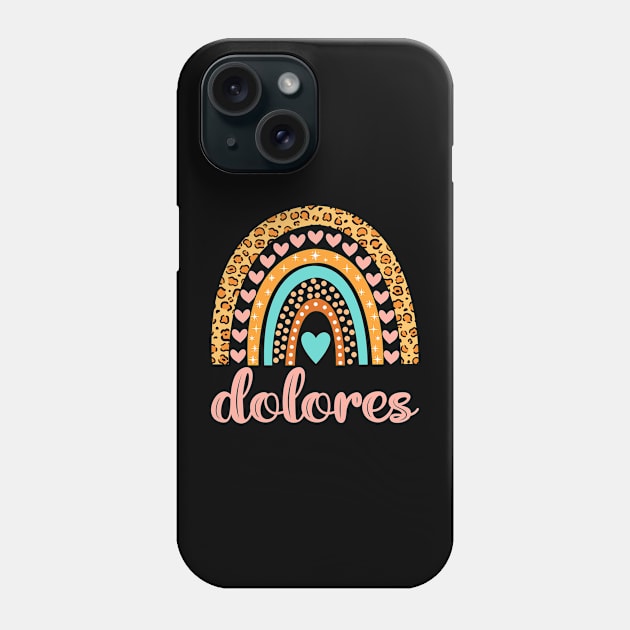 Dolores Name Dolores Birthday Phone Case by CreativeShirt