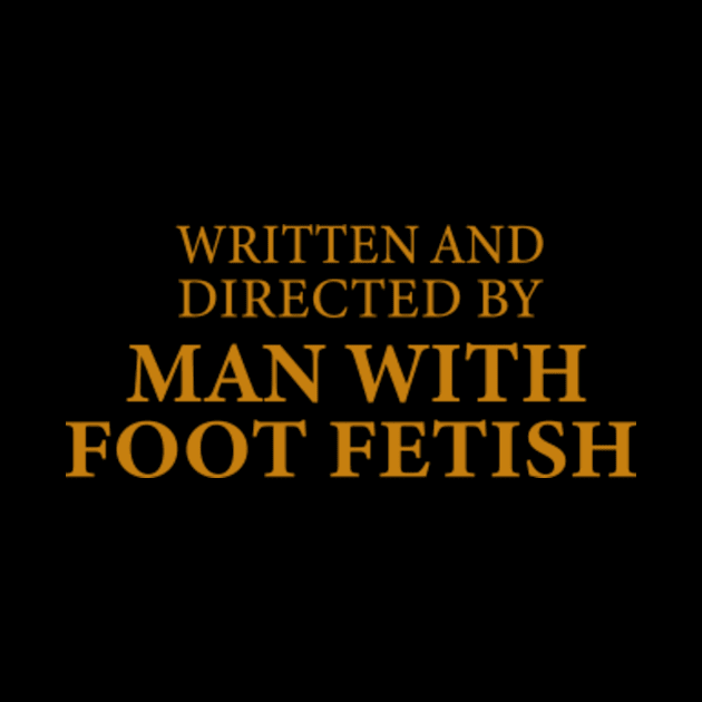 written and directed by man  with foot fetish by Moroccan art 