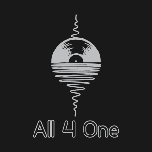 All 4 One T-Shirt