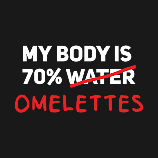 omelettes T-Shirt