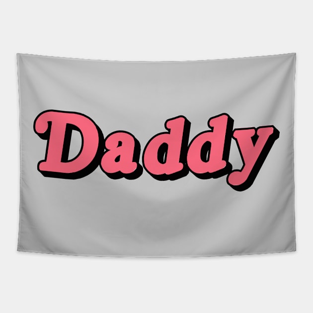Daddy Tapestry by Thinkerman