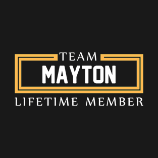 TEAM MAYTON LIFETIME MEMBER ,MAYTON NAME T-Shirt