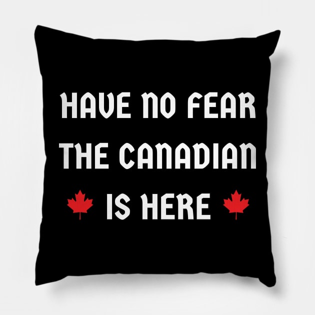 have no fear the Canadian is here Pillow by mdr design