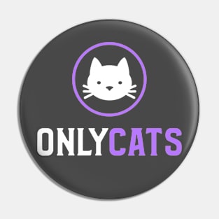 Only Cats Funny Cat Parody Pin