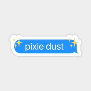 Pixie Dust text bubble Magnet