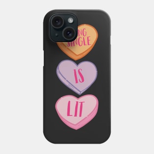 Being Single Is Lit Phone Case