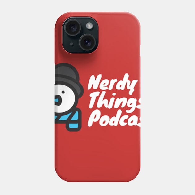 Nerdy Things Podcast snowman Phone Case by Nerdy Things Podcast