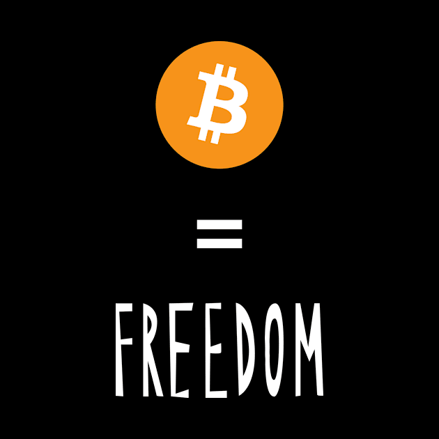 Bitcoin Equals Freedom 01a by RakentStudios