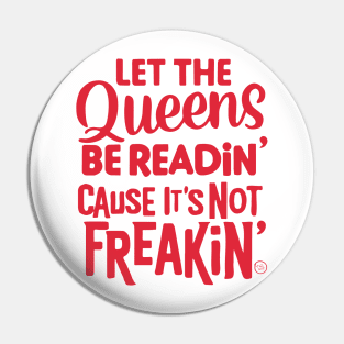 Let the Queens be readin' Pin