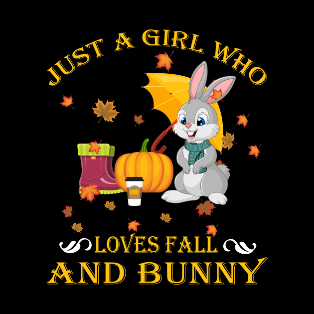 Just A Girl Who Loves Fall & Bunny Funny Thanksgiving Gift by LiFilimon