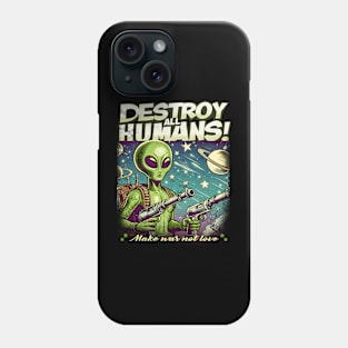 Destroy all humans Phone Case