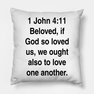 1 John 4:11  King James Version (KJV) Bible Verse Typography Gift Pillow