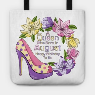 A Queen Was Born In August Tote