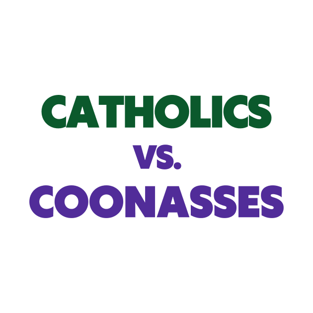 Catholics vs Cajuns by One Team One Podcast