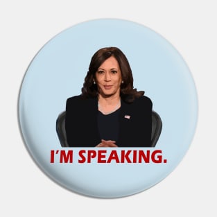 Kamala Harris I'm Speaking VP Debate Quote Pin