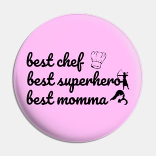 super mom, best chef, best superhero, best momma. mother's day gift. Pin