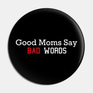 Good Moms Say Bad words Pin