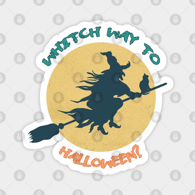 Witch way to Halloween? Halloween funny witch Magnet by LollysLane