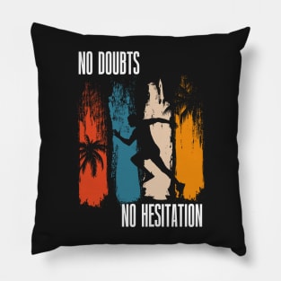 Running quote No doubts no hesitation Pillow