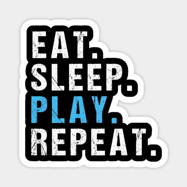 eat sleep play repeat Magnet by rabiidesigner