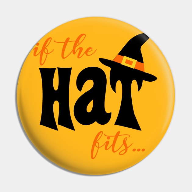 IF THE HAT FITS Halloween Pin by key_ro