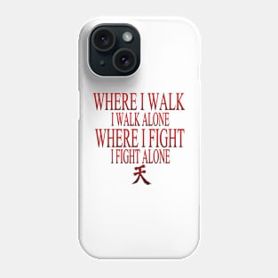 motivational phrases "I fight alone" Phone Case