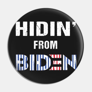 hidin From Joe Biden 2020 Election President Democrat Gift Pin