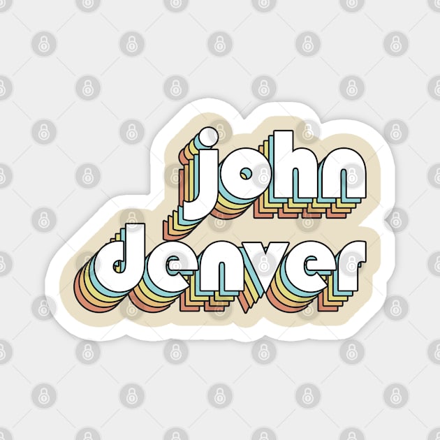 John Denver - Retro Rainbow Typography Faded Style Magnet by Paxnotods