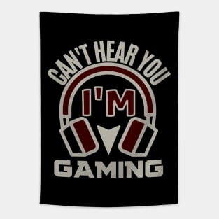 I can't hear you i'm gaming - gamer Tapestry