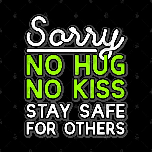 No kiss no hug stay safe for others by sharukhdesign